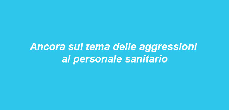 Ancora Sul Tema Delle Aggressioni Al Personale Sanitario Santobono Pausilipon 